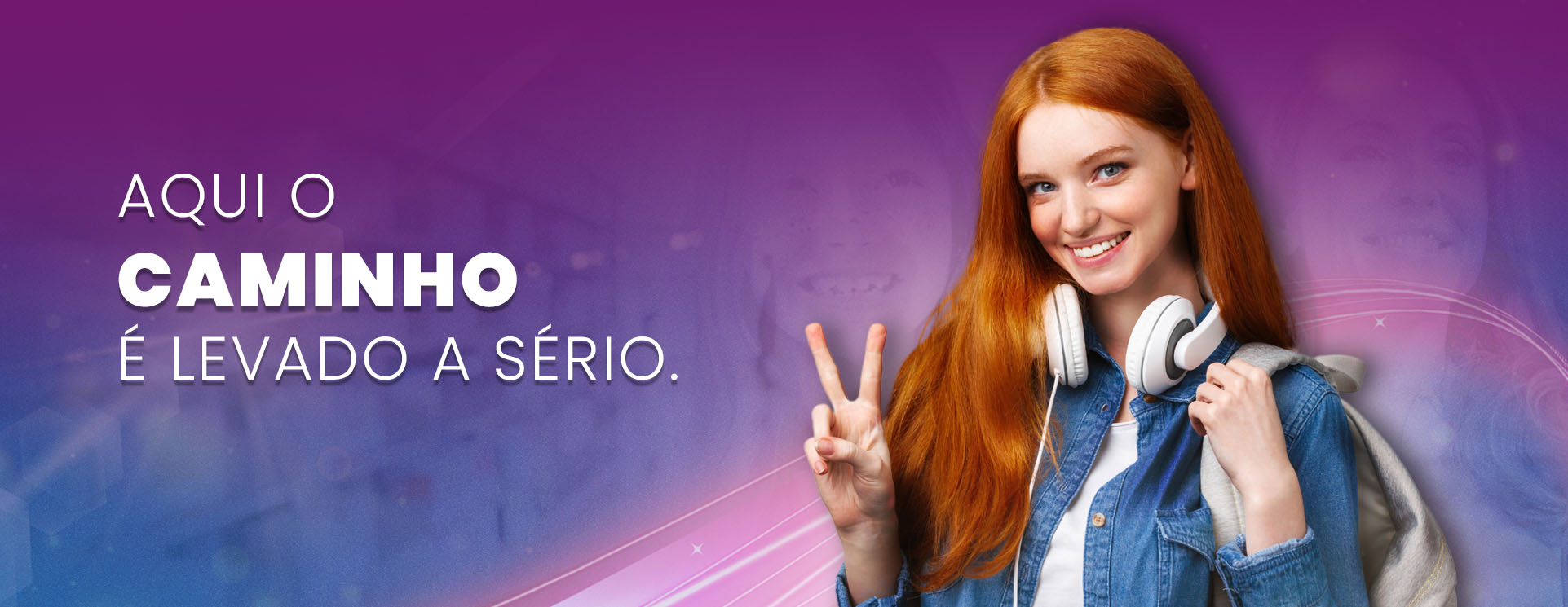 Aqui o caminho é levado a sério